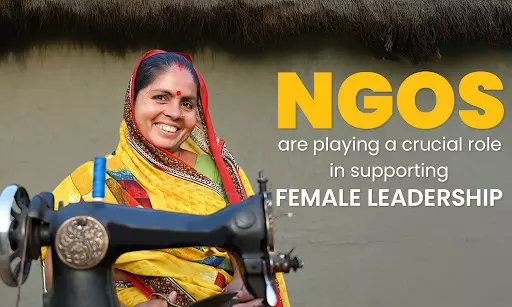 How NGOs are playing a crucial role in supporting female leadership