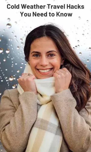 Cold Weather Travel Hacks You Need to Know