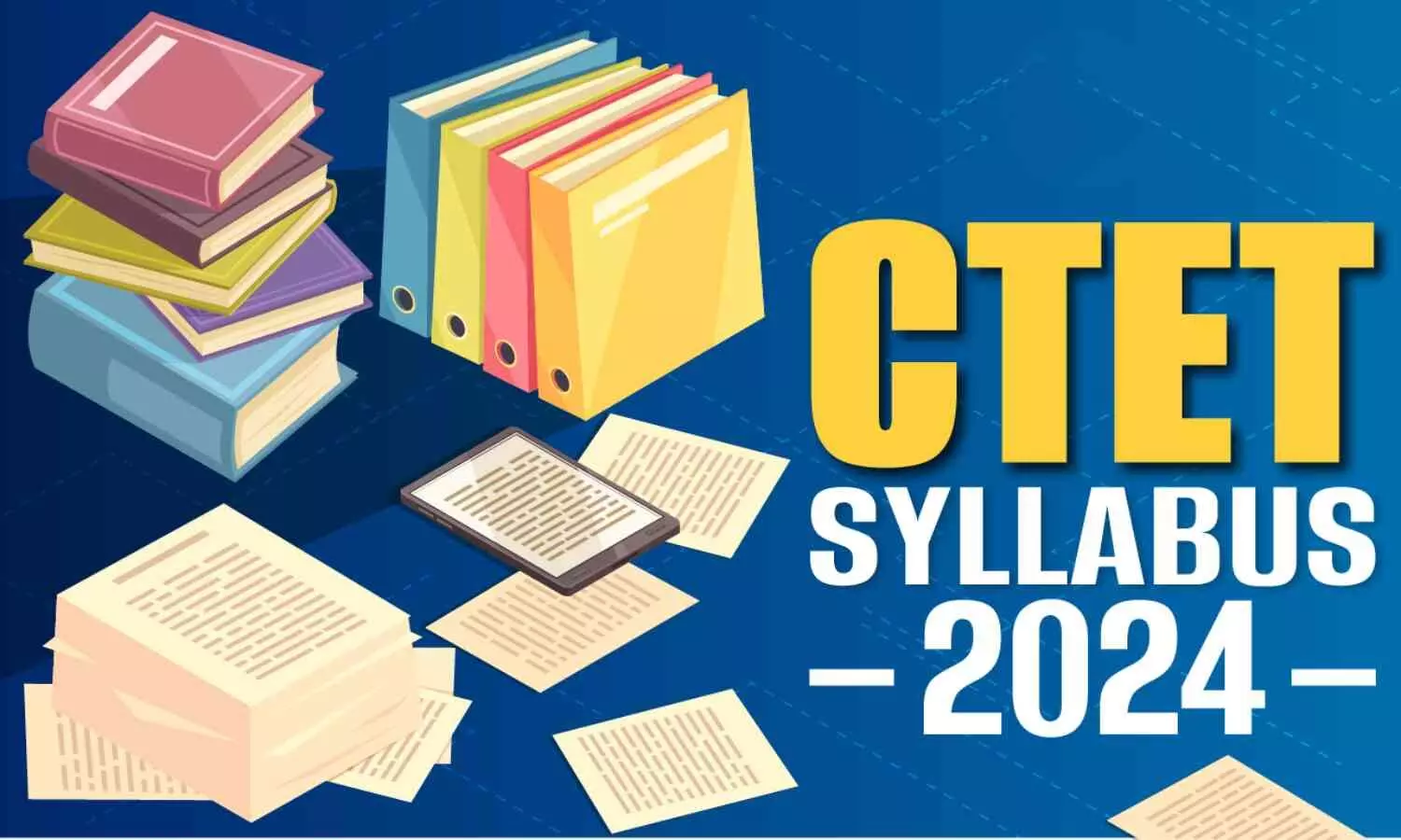 CTET Exam Pattern and Syllabus: What You Need to Know for November 2024