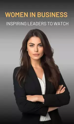 Women in Business: Inspiring Leaders to Watch