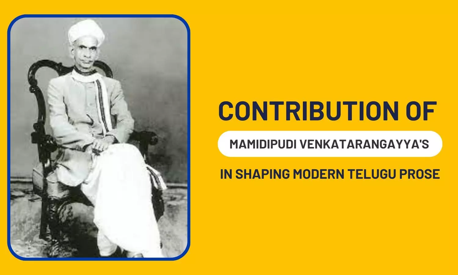 Contribution of Mamidipudi Venkatarangayyas in Shaping Modern Telugu Prose