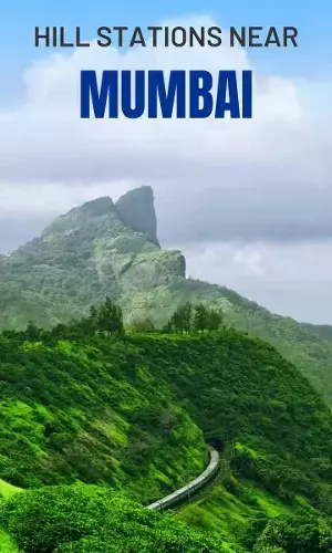 7 Hill Stations Near Mumbai