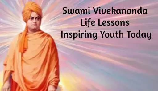 Swami Vivekananda Life Lessons