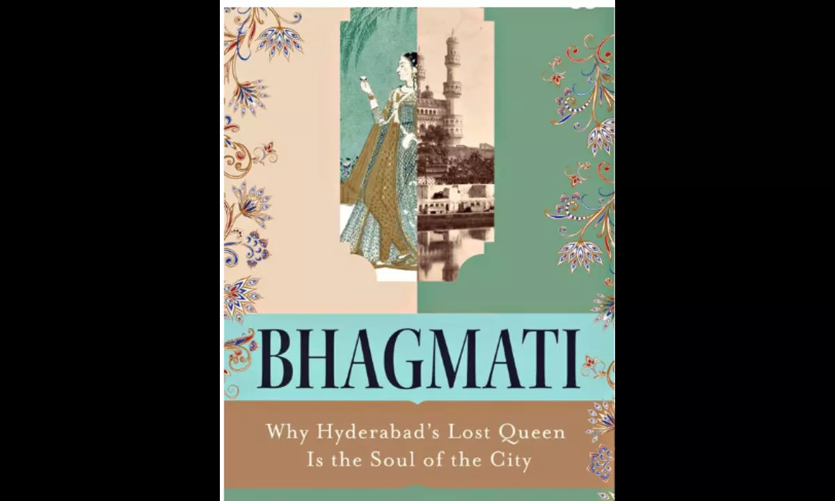 Discover the Legacy of Bhagmati, Hyderabad’s Lost Queen, in New Book