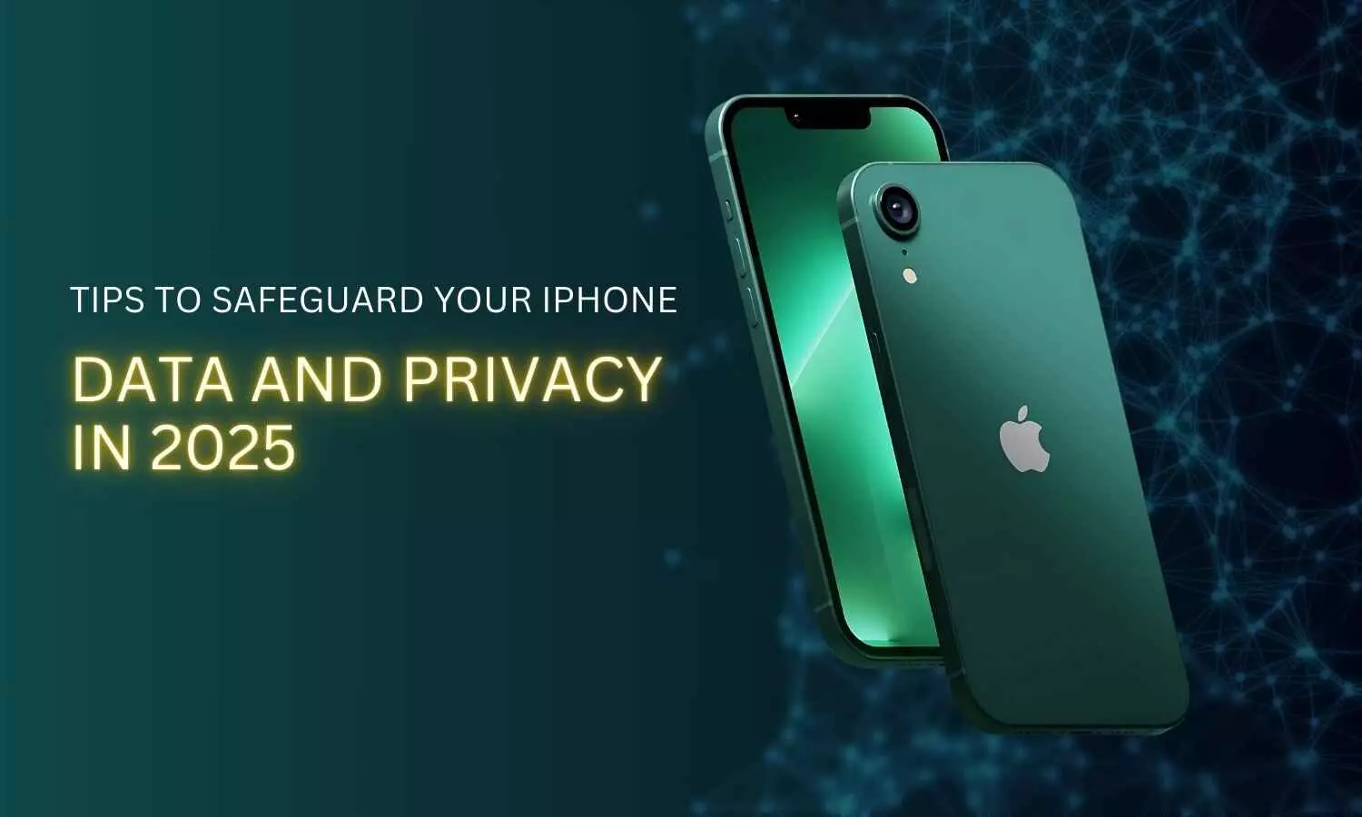 Tips to Safeguard Your iPhone Data and Privacy in 2025