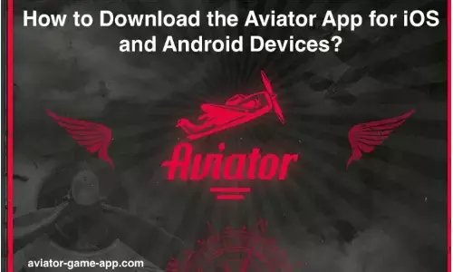 How to Download the Aviator App for iOS and Android Devices