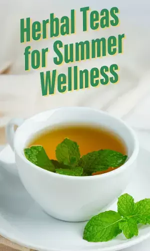 Herbal Teas for Summer Wellness
