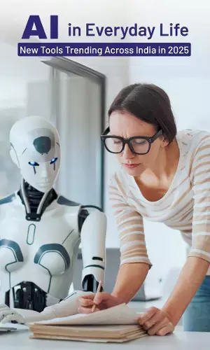 AI in Everyday Life New Tools Trending Across India in 2025