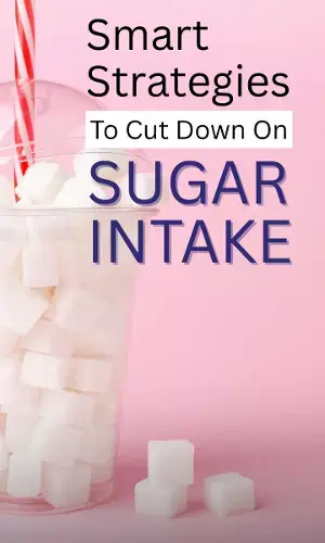 Smart Strategies to Cut Down on Sugar Intake