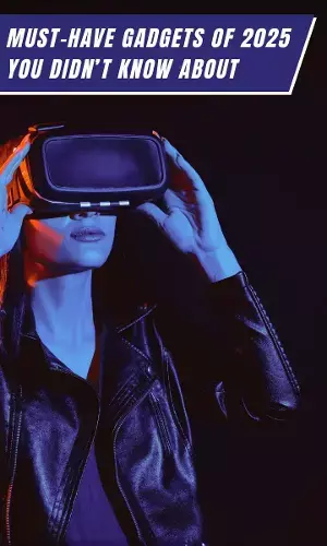 Must-Have Gadgets of 2025 You Didn’t Know About