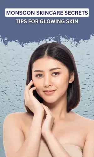 Monsoon skincare secrets Tips for glowing skin