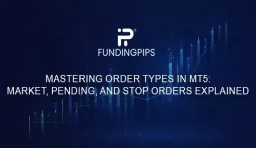 Mastering Order Types in MT5: Market, Pending, and Stop Orders Explained