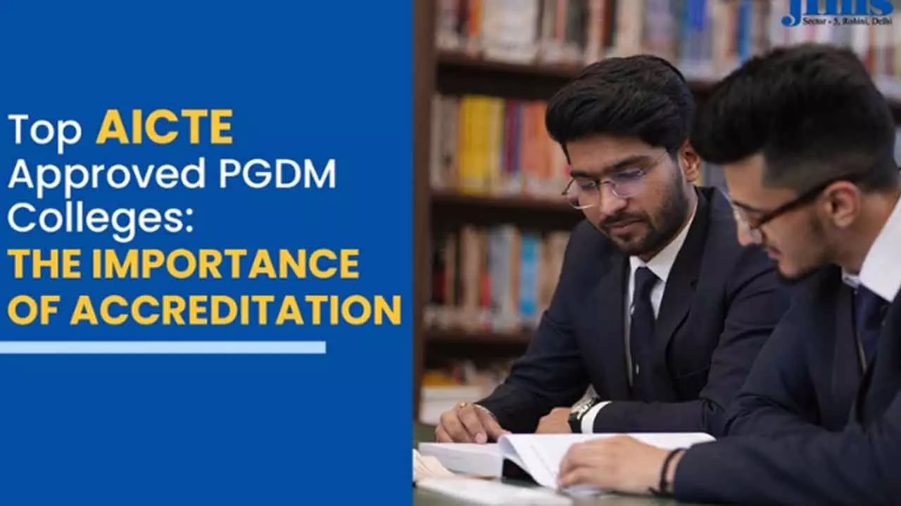 The Best AICTE Approved PGDM Colleges: Why Accreditation Matters The Best AICTE Approved PGDM Colleges: Why Accreditation Matters