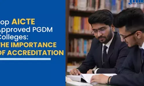 The Best AICTE Approved PGDM Colleges: Why Accreditation Matters