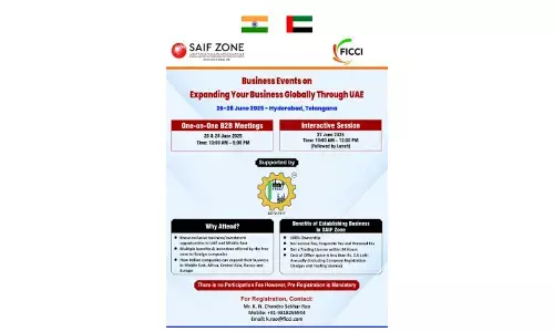 FICCI to Organise Interactive Session and B2B Meetings in Hyderabad on Expanding Business Globally through UAE