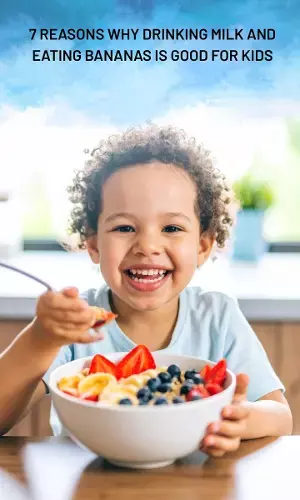 7 Reasons Milk and Bananas Are the Perfect Power Combo for Kids