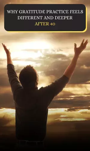 Why Gratitude Feels Deeper After 40: Emotional Awareness, Healing & Life Perspective