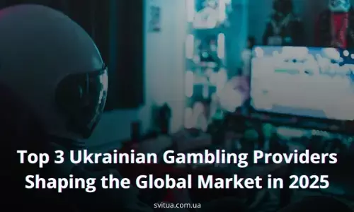 Top 3 Ukrainian Gambling Providers Shaping the Global Market in 2025