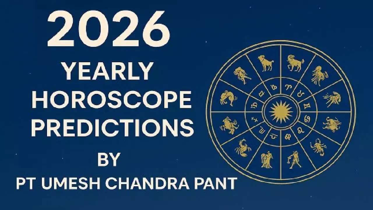 2026 Yearly Horoscope Predictions by Pt Umesh Chandra Pant 2026 Yearly Horoscope Predictions by Pt Umesh Chandra Pant