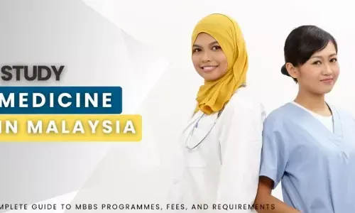 Study Medicine in Malaysia: Complete Guide to MBBS Programmes, Fees, and Requirements Study Medicine in Malaysia: Complete Guide to MBBS Programmes, Fees, and Requirements
