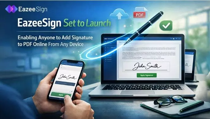 EazeeSign Set to Launch, Enabling Anyone to Add Signature to PDF Online From Any Device