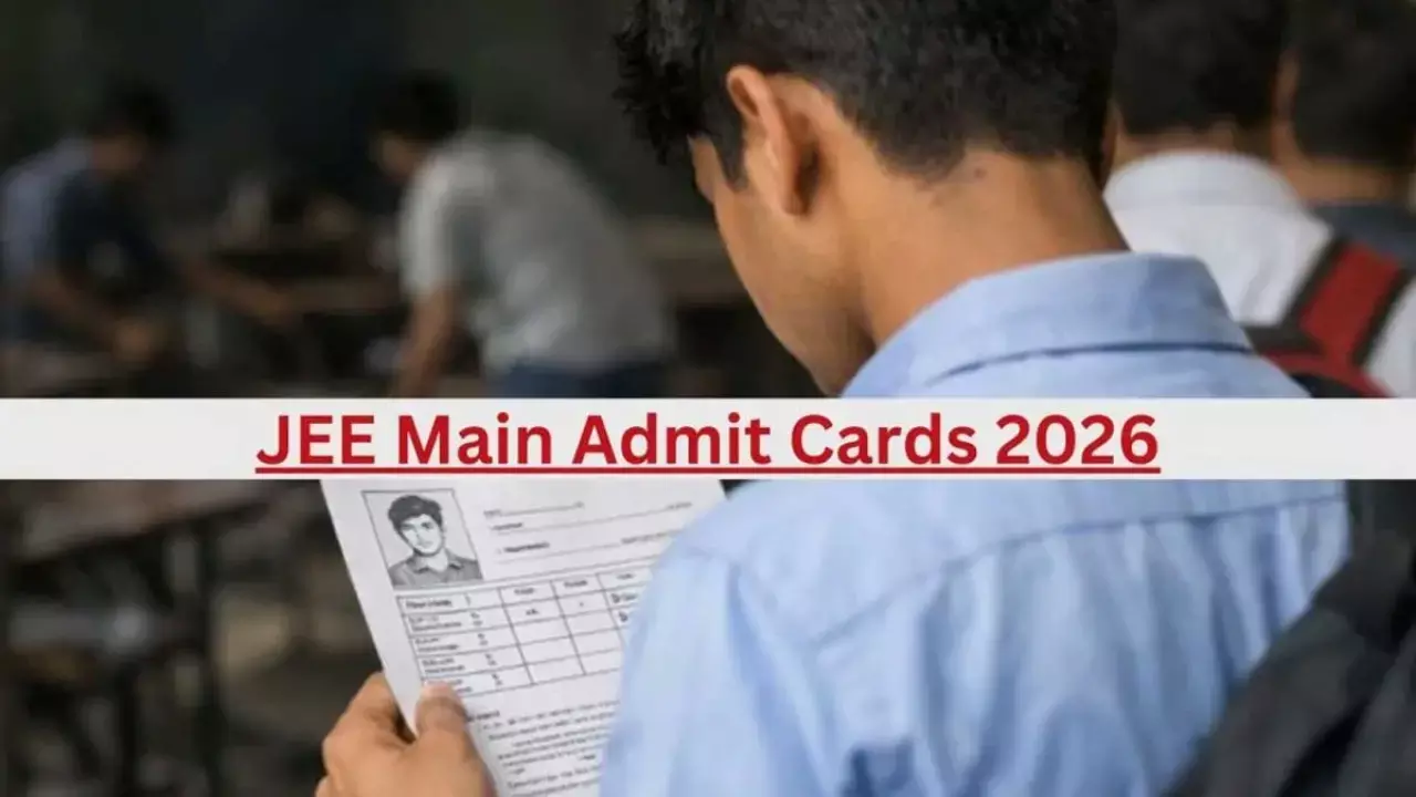 JEE Main 2026 Admit Cards to be Released Soon