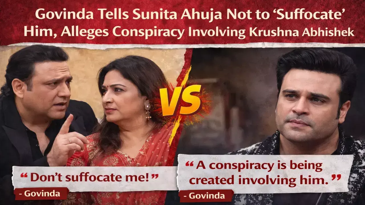 Govinda Tells Sunita Ahuja Not to ‘Suffocate’ Him, Alleges Conspiracy Involving Krushna Abhishek
