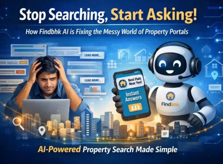 Stop Searching, Start Asking: How Findbhk AI is Fixing the Messy World of Property Portals
