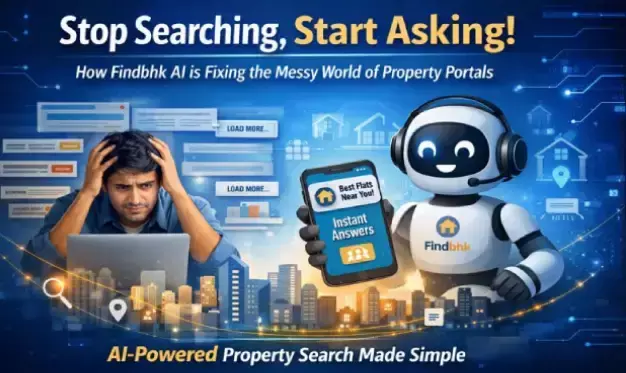 Stop Searching, Start Asking: How Findbhk AI is Fixing the Messy World of Property Portals Stop Searching, Start Asking: How Findbhk AI is Fixing the Messy World of Property Portals