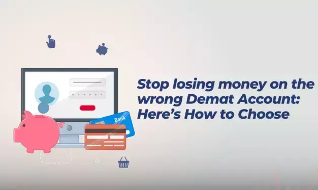 Stop Losing Money on the Wrong Demat Account: Here’s How to Choose.