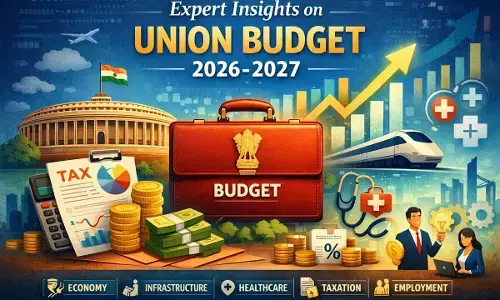Experts in the industry provide their insights on the Union Budget for 2026-2027