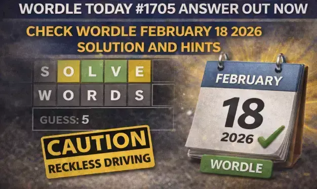 Wordle Today #1705 Answer Out Now: Check Wordle February 18 2026 Solution and Hints