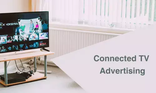 How Connected TV Advertising Works: A Simple Guide for Brands