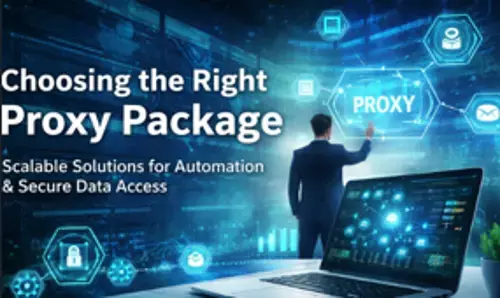 How to Choose the Right Proxy Package for Growth