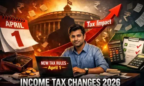 Changes in tax provisions notified; to be effective from today