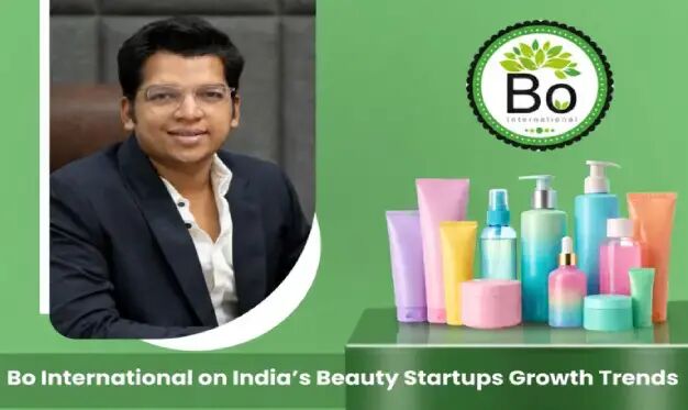 Bo International on India’s Beauty Startups Growth Trends