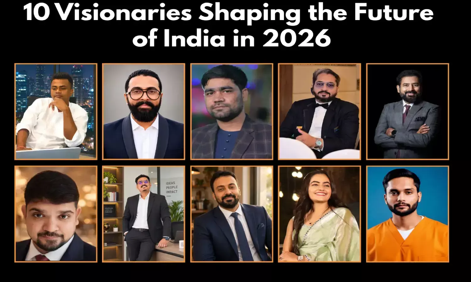 10 Visionaries Shaping the Future of India in 2026