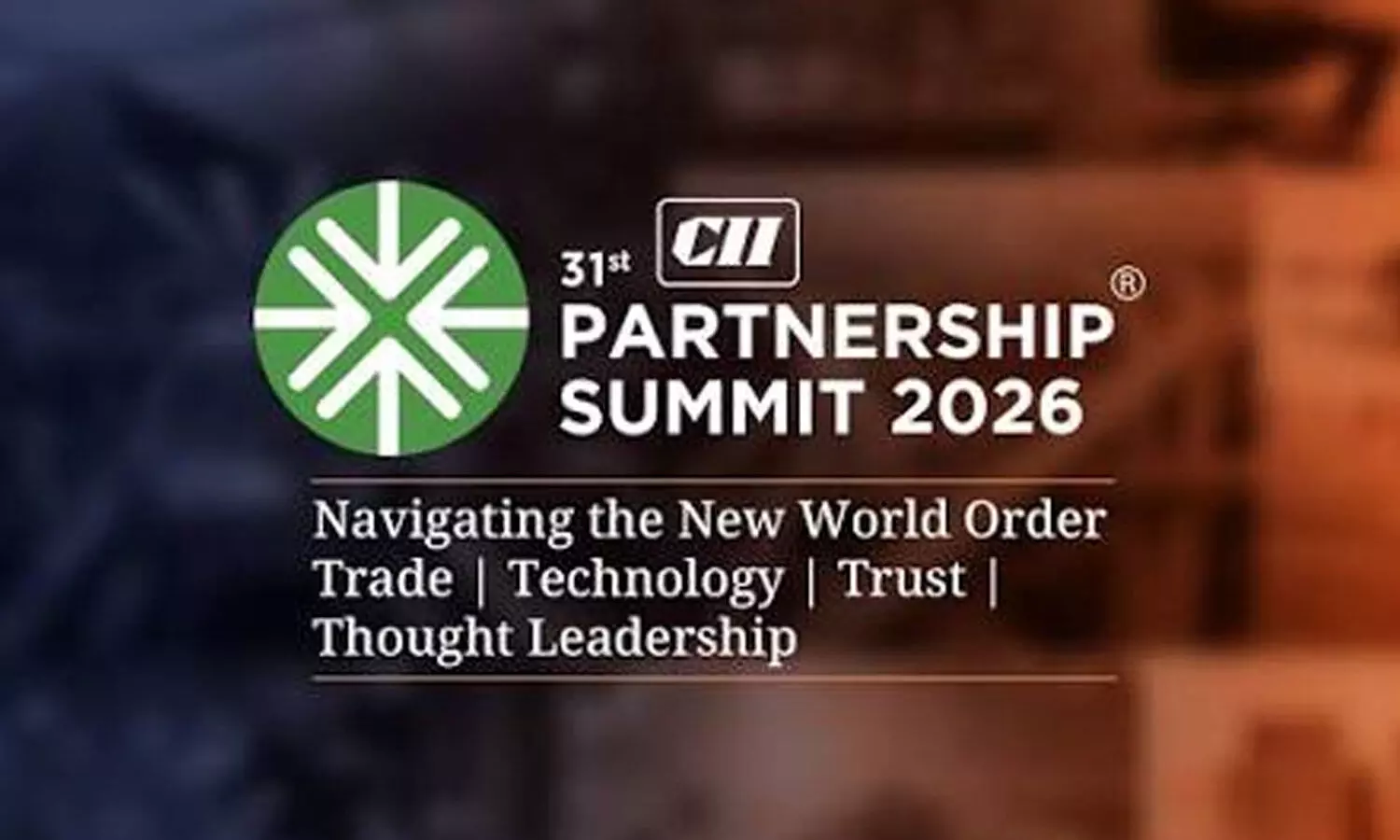 31st CII Partnership Summit 31st CII Partnership Summit