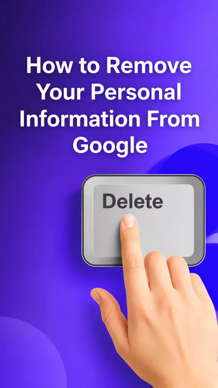 How to Remove Personal Data from Google Search