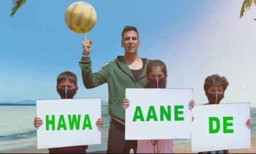 Akshay Kumars Hawa Aane De song released for Environment Day