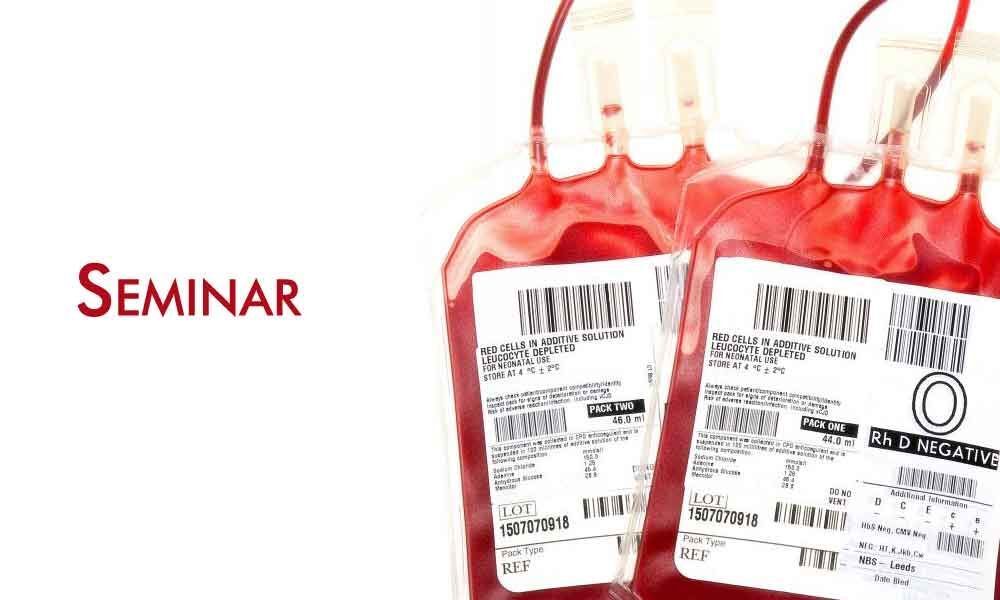 Seminar on Blood Transfusion Medicine held in Vizag