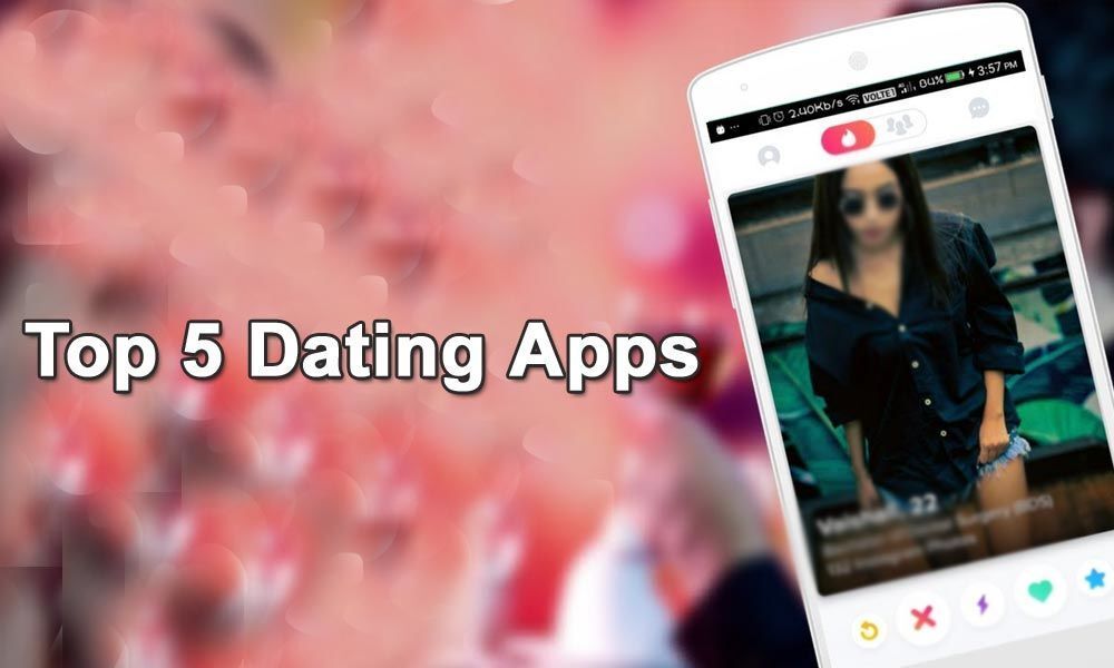 Top 5 Dating Apps