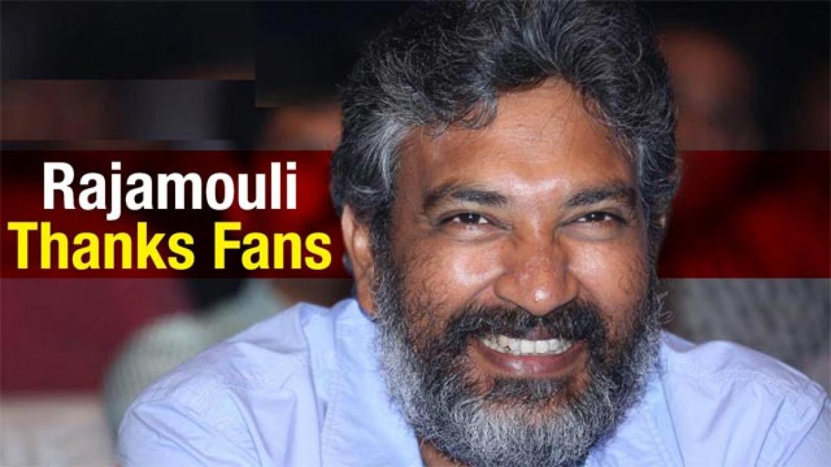 Rajamouli thanks fans for support