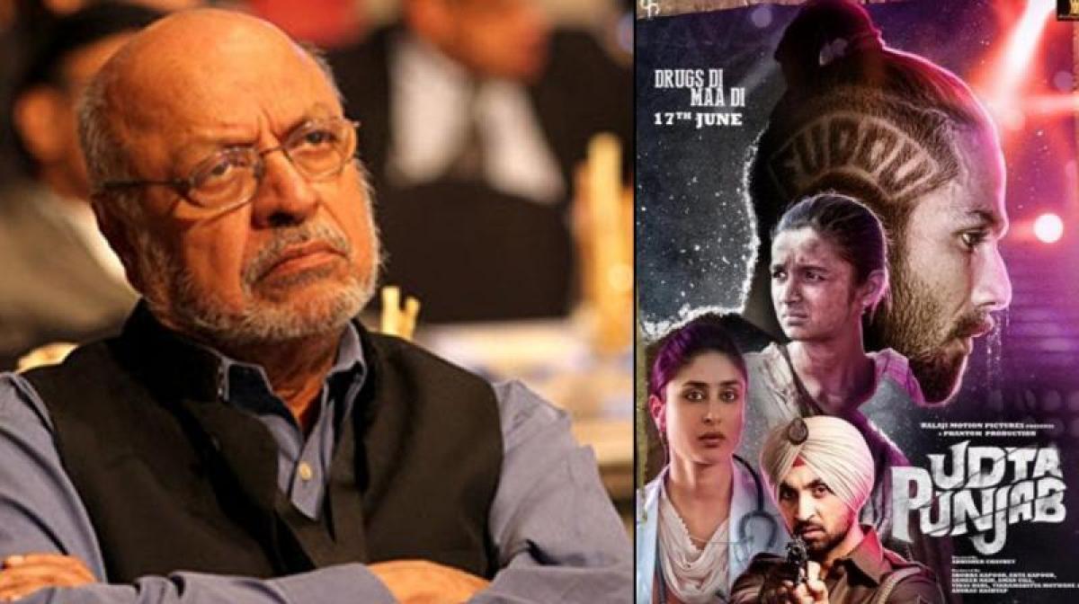 Udta Punjab exposes states vulnerability to drug abuse: Sham Benegal