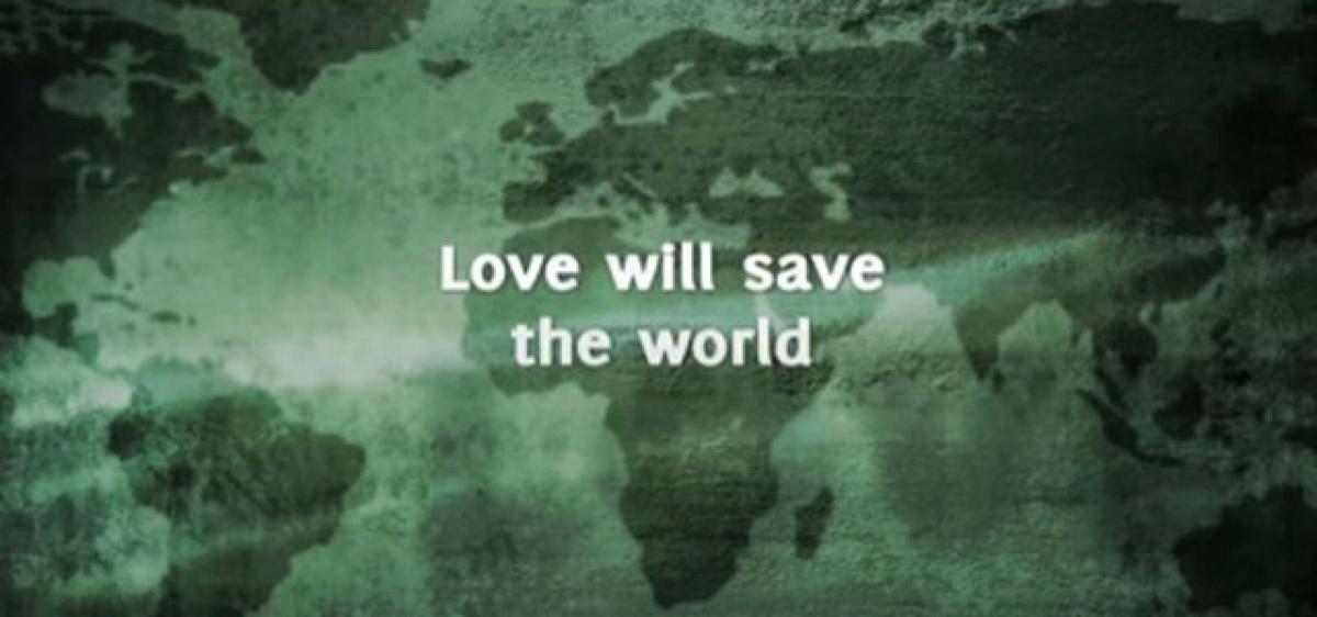 It’s love that will save the world