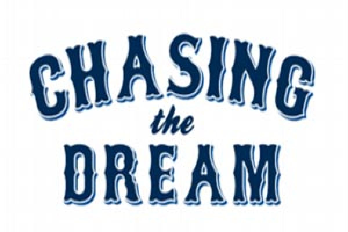 Chasing the dreams 