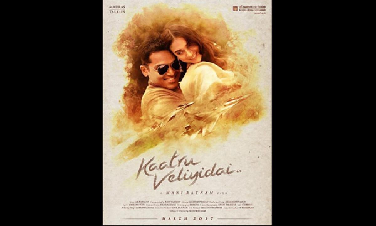 Kaatru Veliyidai will hit the screens in March 2017