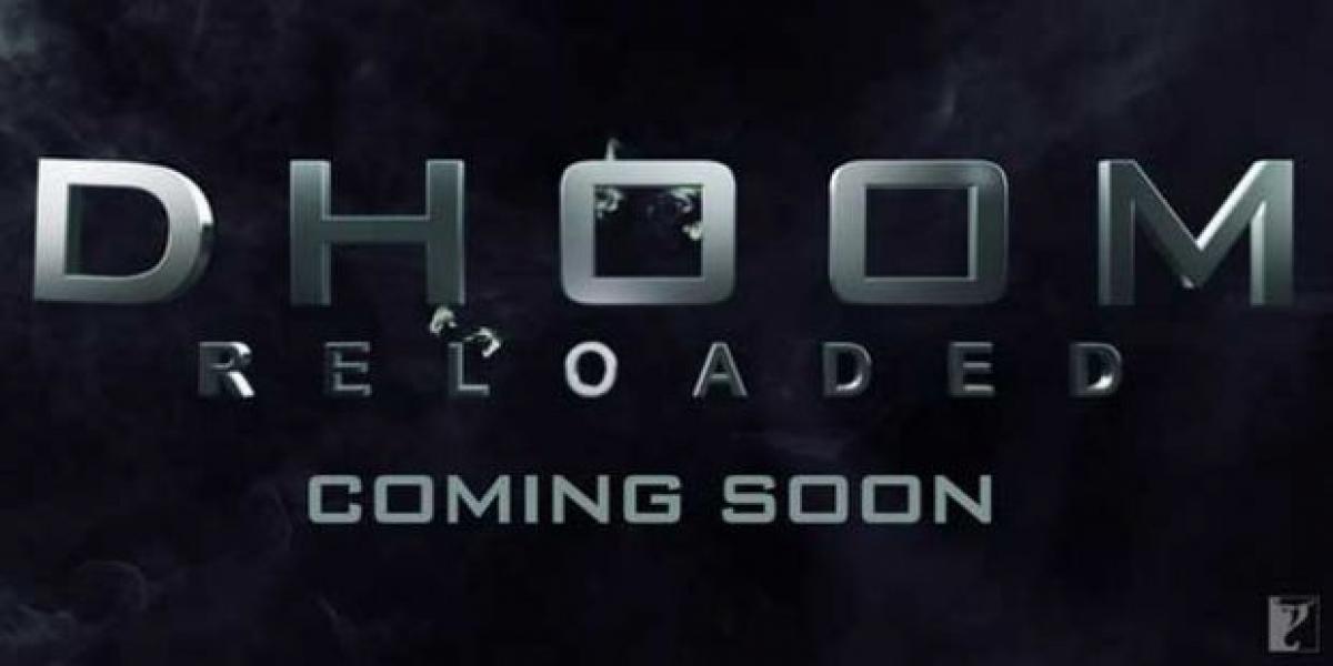 Coming soon: Dhoom reloaded from Yash Raj Films