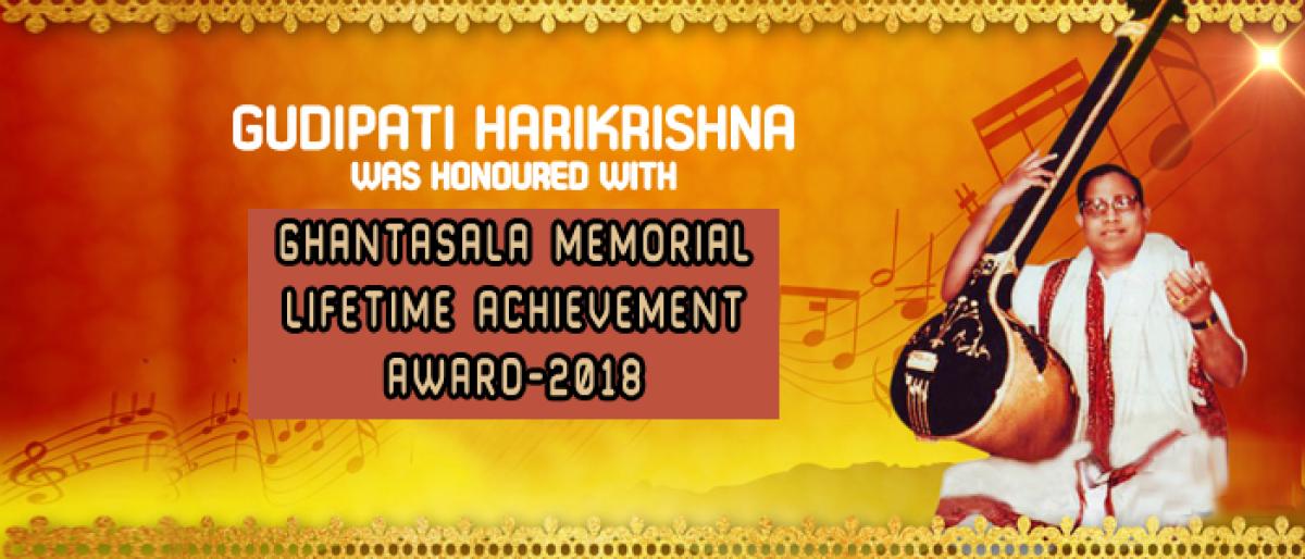 Gudipati Harikrishna was honoured with Ghantasala Memorial Lifetime Achievement Award-2018