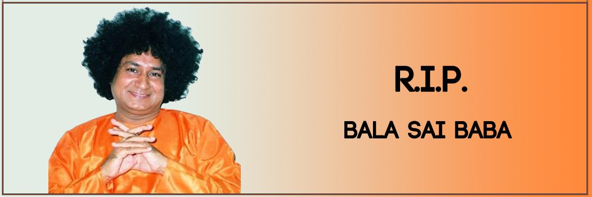 Bala sai baba passed away due to heart attack